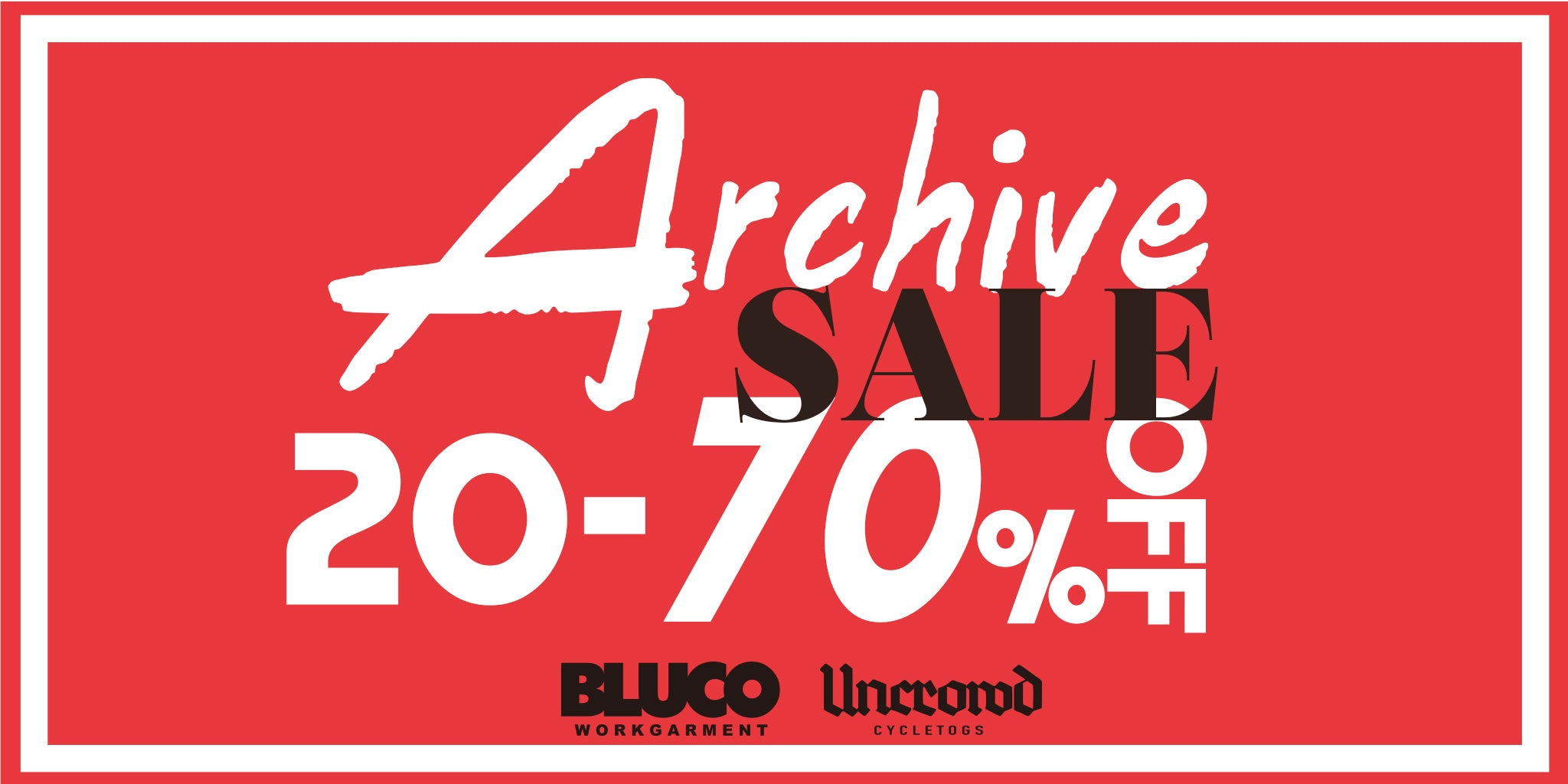Archive Sale START！！！- MAX70％OFF -